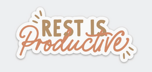 Rest is Productive Sticker