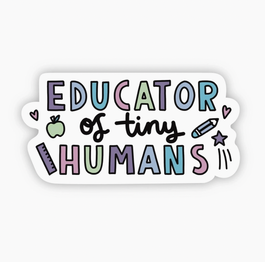 Educator of Tiny Humans Sticker